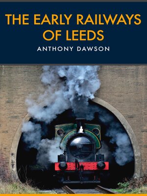 cover image of The Early Railways of Leeds